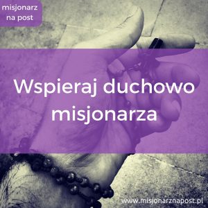 Wspieraj duchowo misjonarza